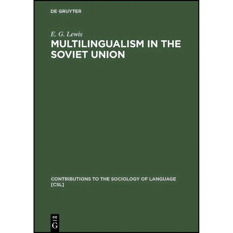 کتاب Multilingualism in the Soviet Union  اثر E. Glynn Lewis انتشارات Mouton   Co.