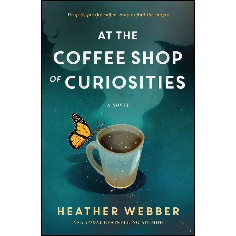 کتاب At the Coffee Shop of Curiosities اثر Heather Webber انتشارات Forge Books