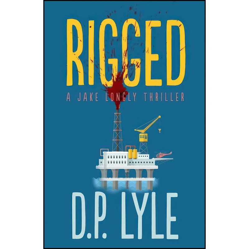 کتاب Rigged  اثر D. P. Lyle انتشارات Oceanview Publishing
