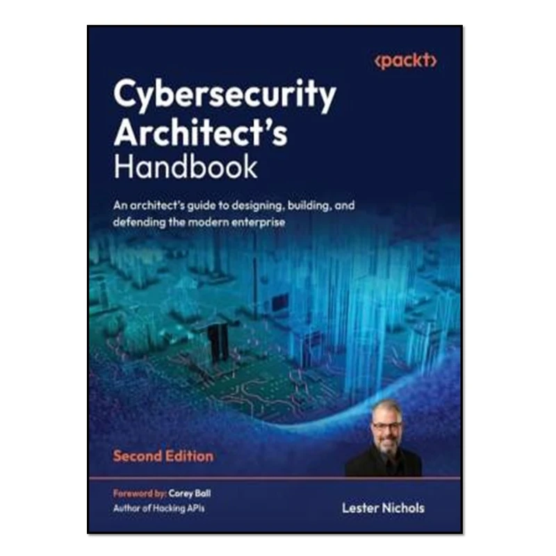کتاب Cybersecurity Architect's Handbook, Second Edition اثر Lester Nichols انتشارات آوای مؤلف