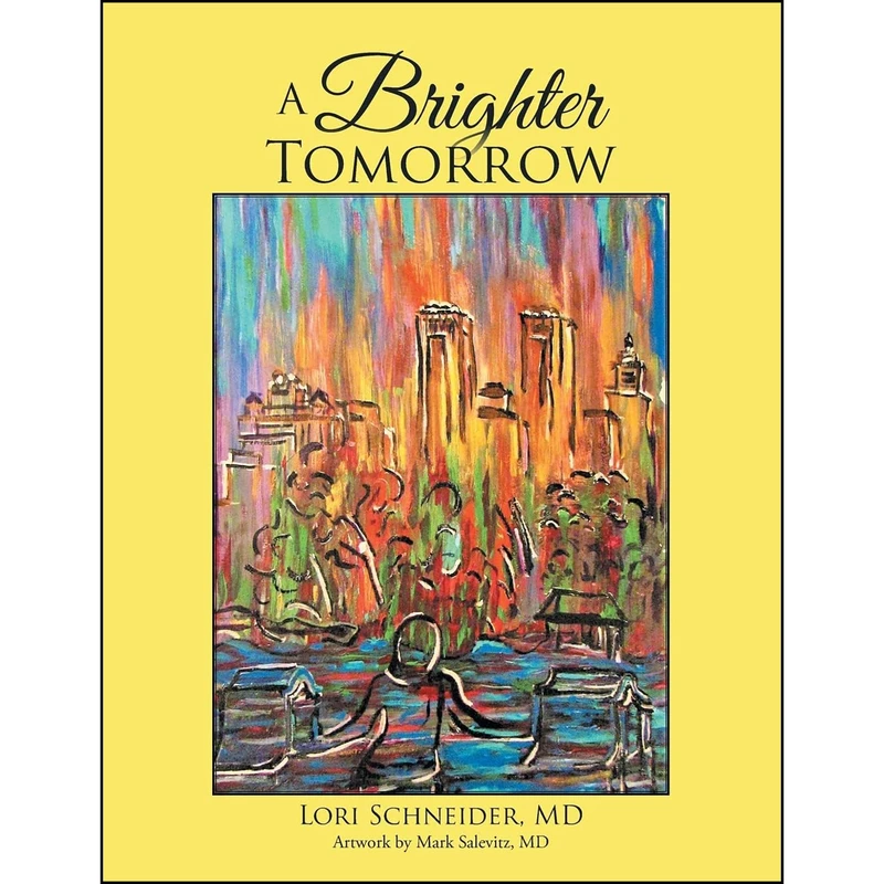 کتاب A Brighter TOMORROW اثر MD and Lori Schneider and  انتشارات Fulton Books