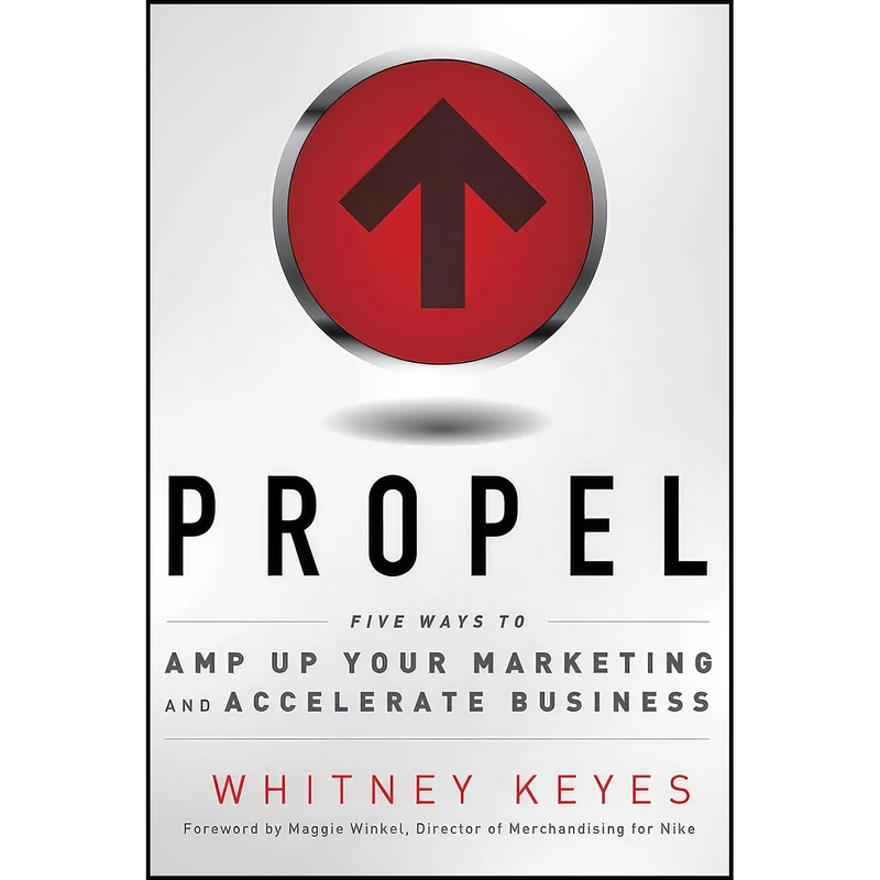 کتاب Propel اثر Whitney Keyes and Maggie Winkel انتشارات Weiser