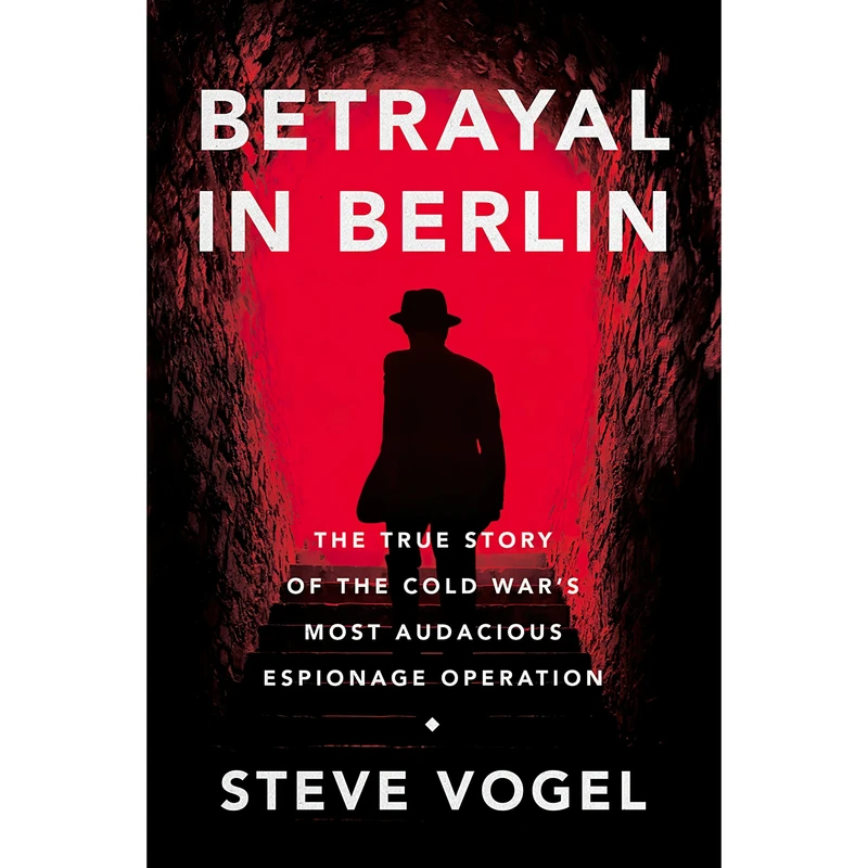 کتاب Betrayal in Berlin اثر Steve Vogel انتشارات Custom House