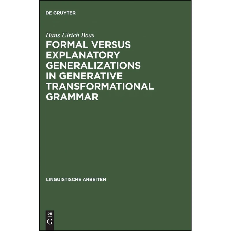 کتاب Formal Versus Explanatory Generalizations in Generative Transformational Grammar اثر Hans Ulrich Boas انتشارات Max Niemeyer Verlag