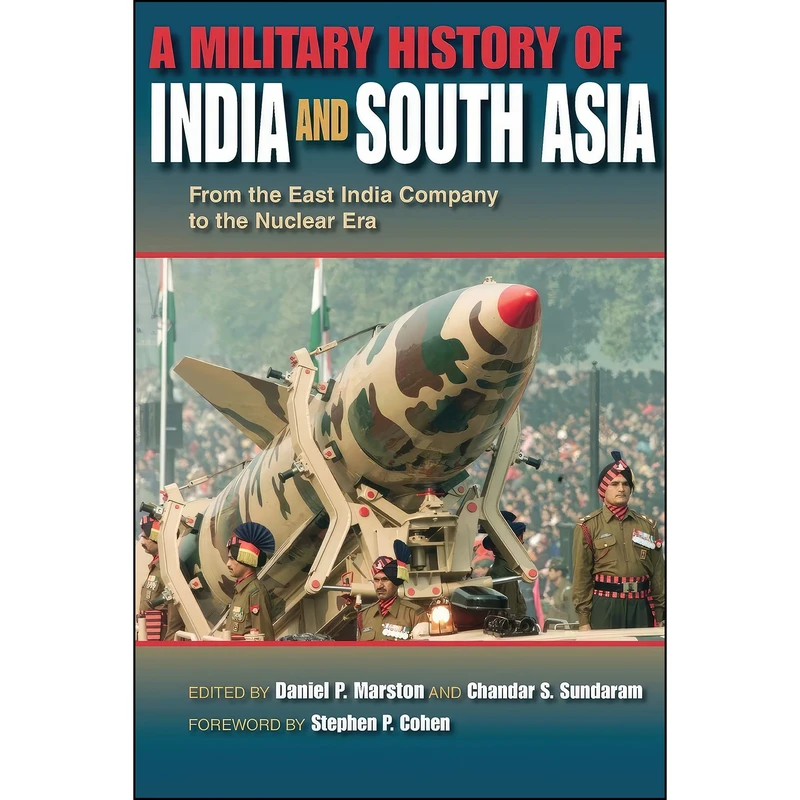 کتاب A Military History of India and South Asia اثر جمعي از نويسندگان انتشارات Indiana University Press