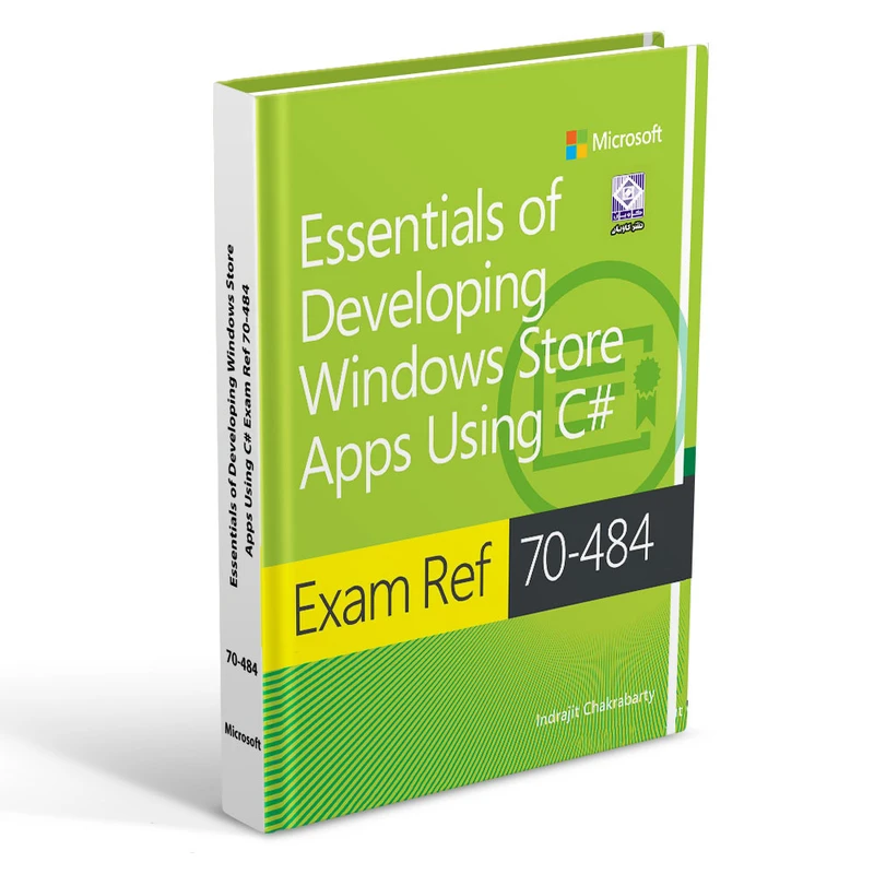 کتاب Essentials of Developing Windows Store Apps Using C# Exam Ref 70-484 اثر Indrajit Chakrabarty انتشارات رایان کاویان