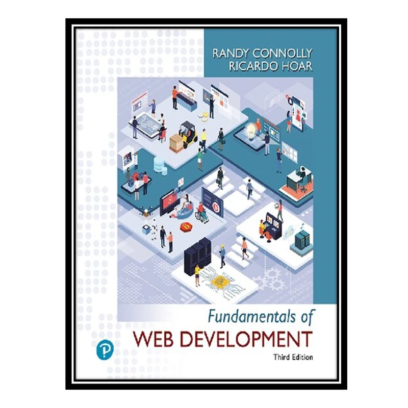 کتاب Fundamentals of Web Development اثر Randy Connolly and Ricardo Hoar انتشارات مؤلفین طلایی
