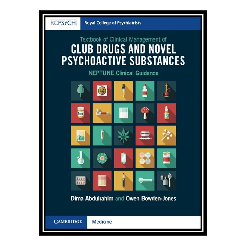 کتاب Textbook of Clinical Management of Club Drugs and Novel Psychoactive Substances اثر Dima Abdulrahim and Owen Bowden-Jones انتشارات مؤلفین طلایی