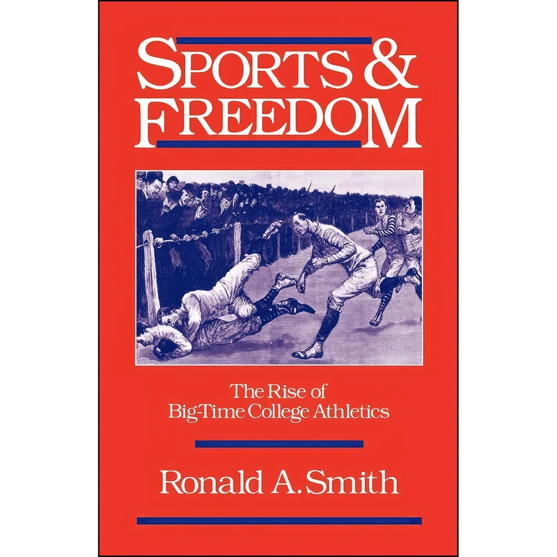 کتاب Sports and Freedom اثر Ronald A. Smith انتشارات Oxford University Press