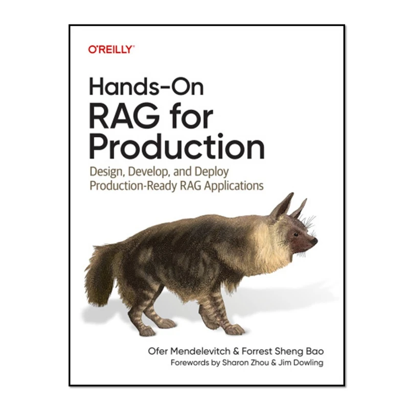 کتاب Hands-On RAG for Production اثر Ofer Mendelevitch and Forrest Sheng Bao انتشارات آوای مؤلف