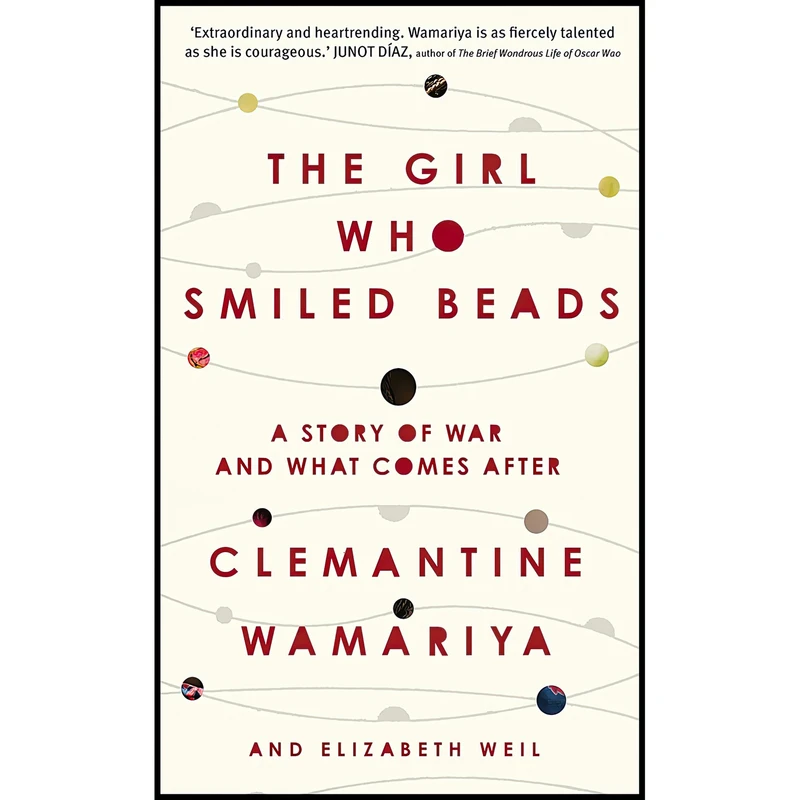 کتاب Girl Who Smiled Beads EXPORT اثر Clemantine Wamariya انتشارات Hutchinson