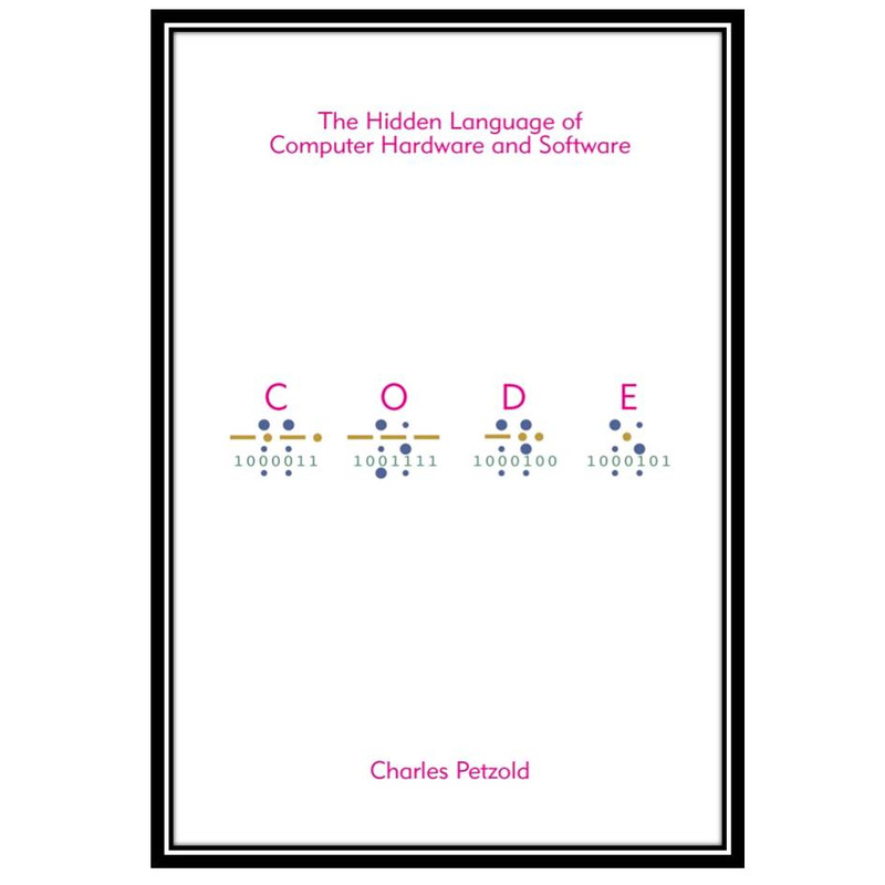 قیمت و خرید کتاب The Hidden Language of Computer Hardware and Software