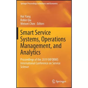 کتاب Smart Service Systems, Operations Management, and Analytics اثر جمعي از نويسندگان انتشارات Springer