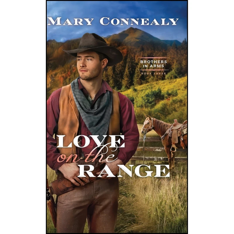 کتاب Love on the Range  اثر Mary Connealy انتشارات Bethany House Publishers