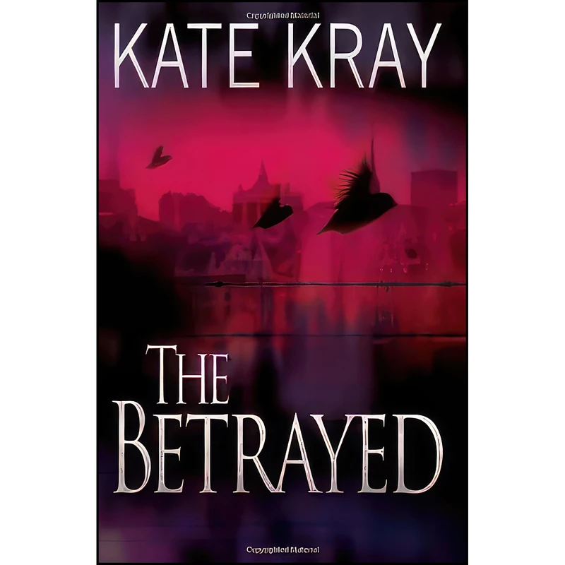 کتاب The Betrayed اثر Kate Kray انتشارات Max Crime