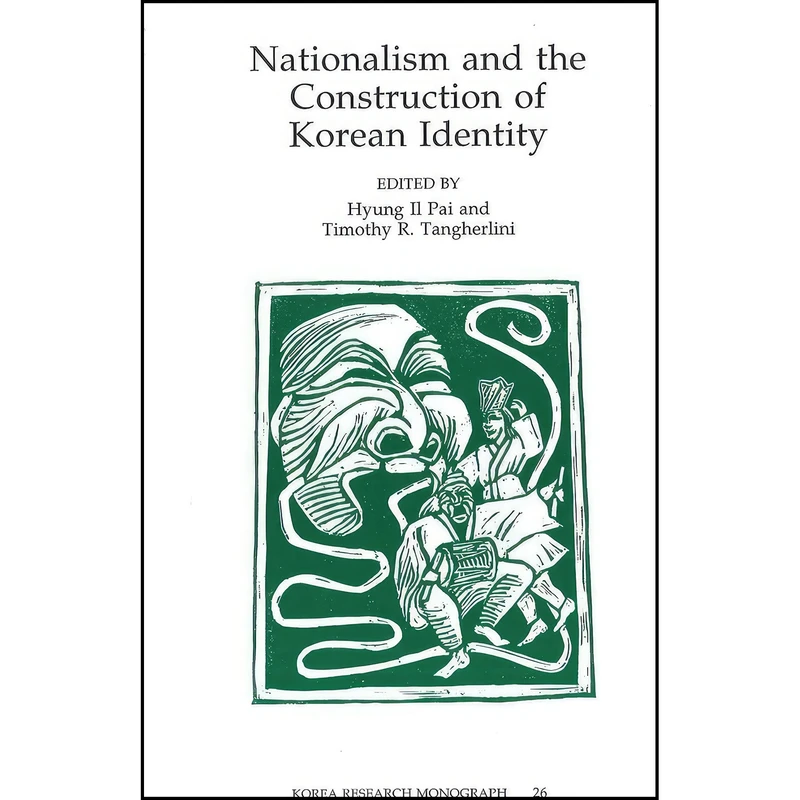 کتاب Nationalism and the Construction of Korean Identity  اثر جمعي از نويسندگان انتشارات Univ of California Inst of East