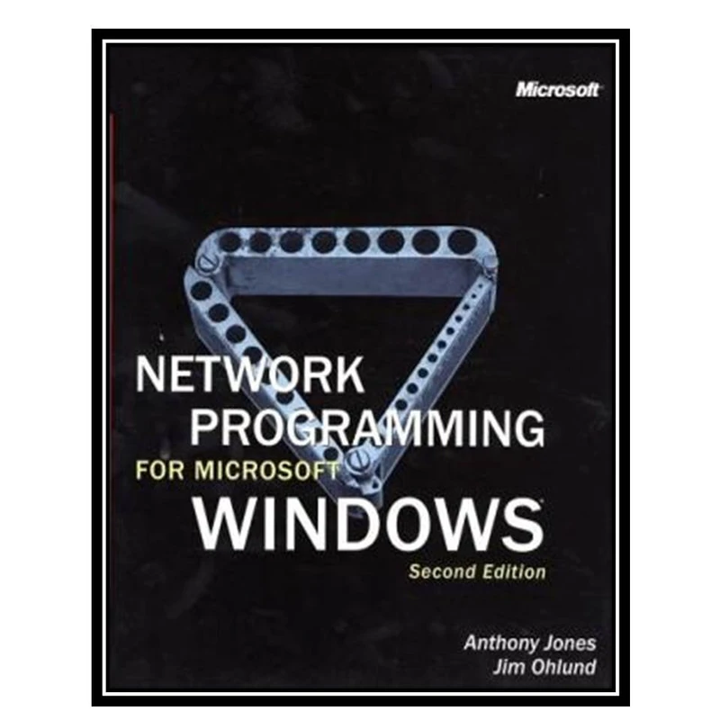 کتاب Network Programming for Microsoft Windows اثر Anthony Jones and Jim Ohlund انتشارات مؤلفین طلایی
