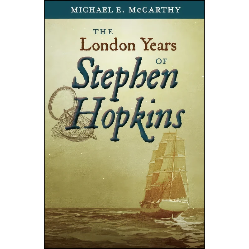 کتاب The London Years of Stephen Hopkins اثر Michael E. McCarthy انتشارات BookBaby