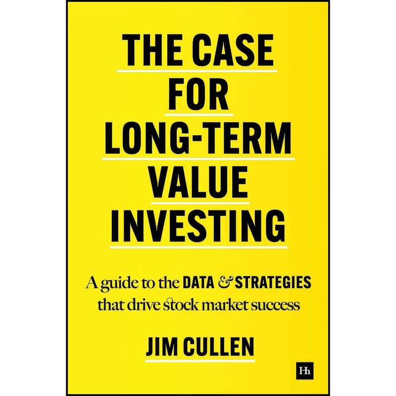 کتاب The Case for Long-Term Value Investing اثر Jim Cullen انتشارات Harriman House