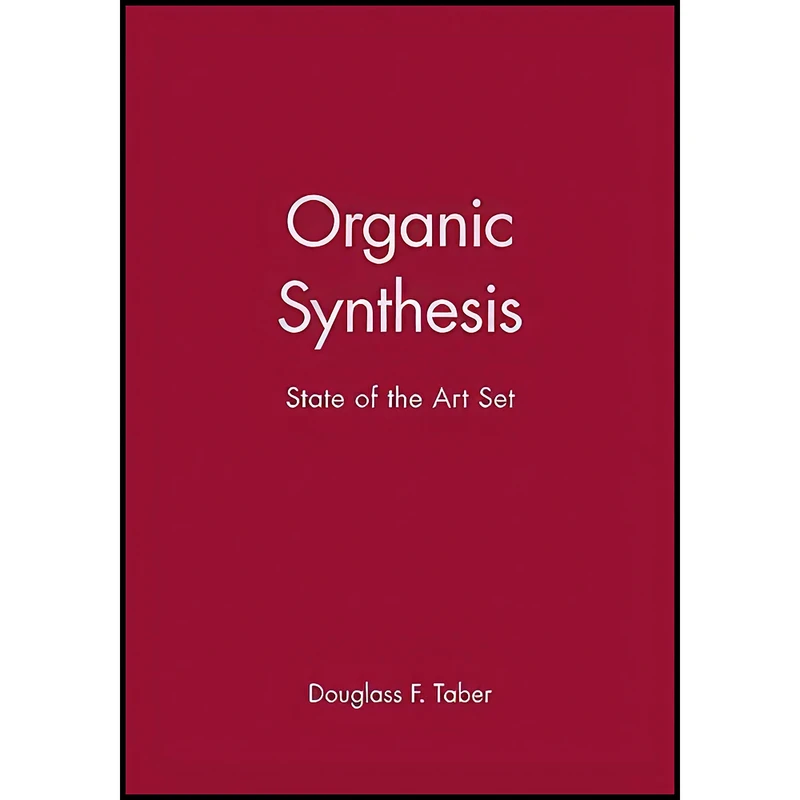 کتاب Organic Synthesis اثر D. F. Taber انتشارات Wiley-Interscience