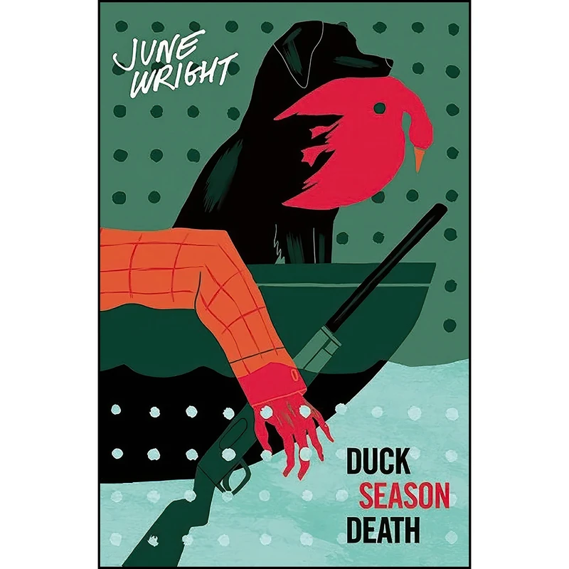 کتاب Duck Season Death اثر June Wright انتشارات Dark Passage