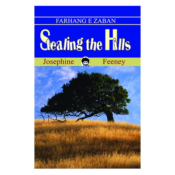 کتاب Stealing the Hills اثر Josephine Feeney انتشارات فرهنگ زبان