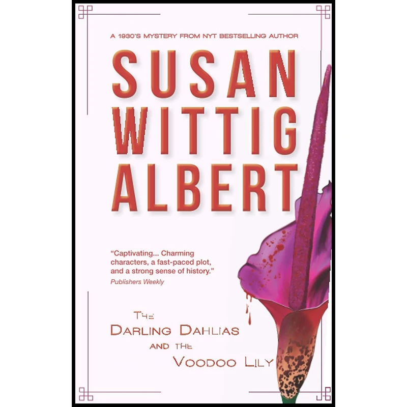 کتاب The Darling Dahlias and the Voodoo Lily اثر Susan Wittig Albert انتشارات تازه ها