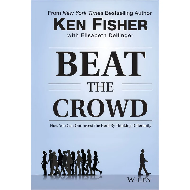 کتاب Beat the Crowd اثر Ken Fisher and Elisabeth Dellinger انتشارات Wiley