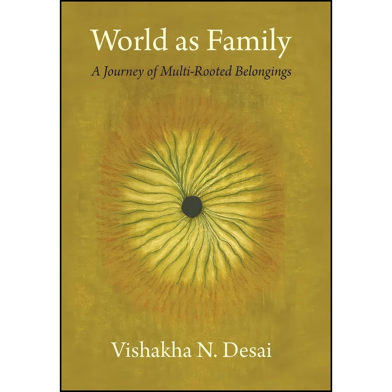 کتاب World as Family اثر Vishakha N. Desai انتشارات Columbia University Press