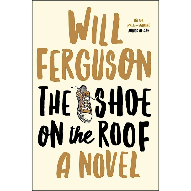 کتاب The Shoe on the Roof اثر Will Ferguson انتشارات Simon & Schuster