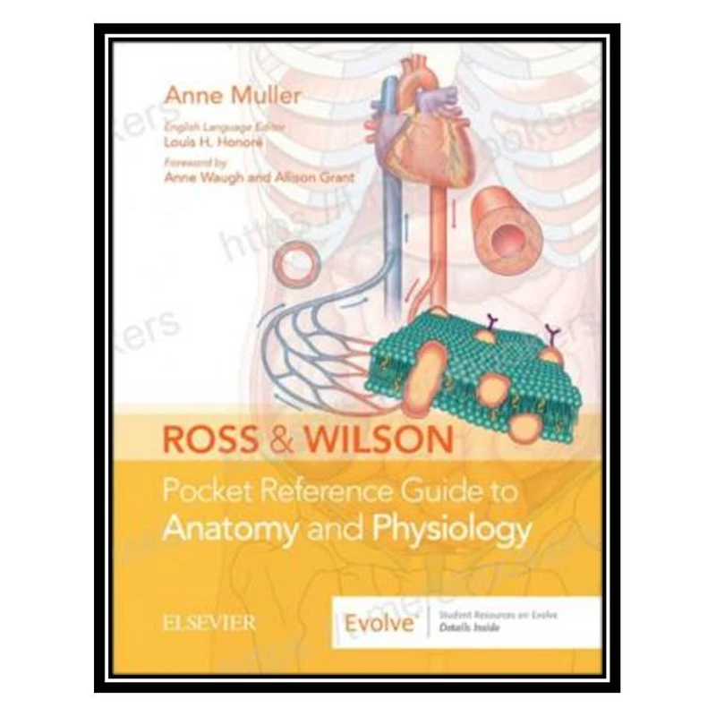کتاب Ross& Wilson Pocket Reference Guide to Anatomy and Physiology اثر Anne Muller انتشارات مؤلفین طلایی