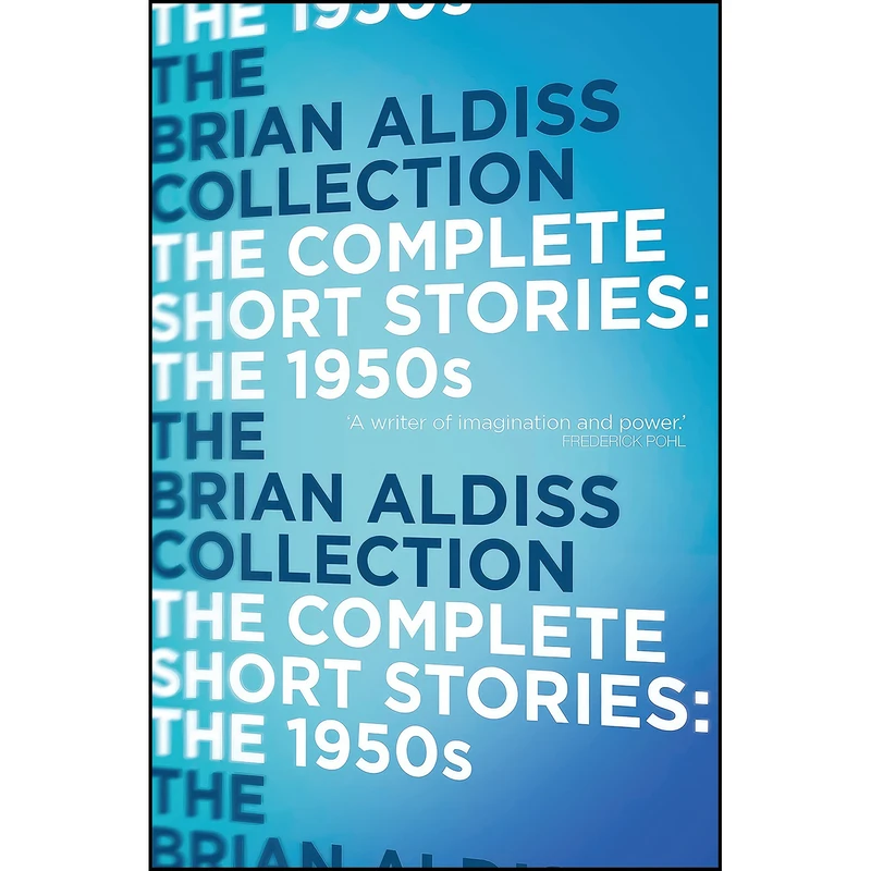 کتاب The Complete Short Stories اثر Brian W. Aldiss انتشارات The Friday Project