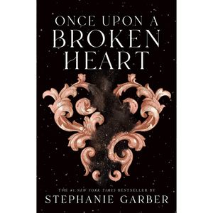 کتاب Once Upon a Broken Heart اثر Stephanie Garber انتشارات Flatiron Books
