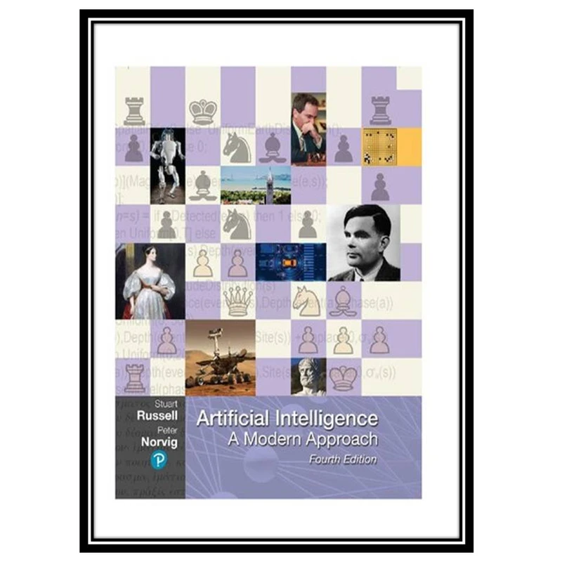 کتاب Artificial Intelligence: A Modern Approach (4th Edition) اثر Stuart Russell and Peter Norvig انتشارات مؤلفین طلایی