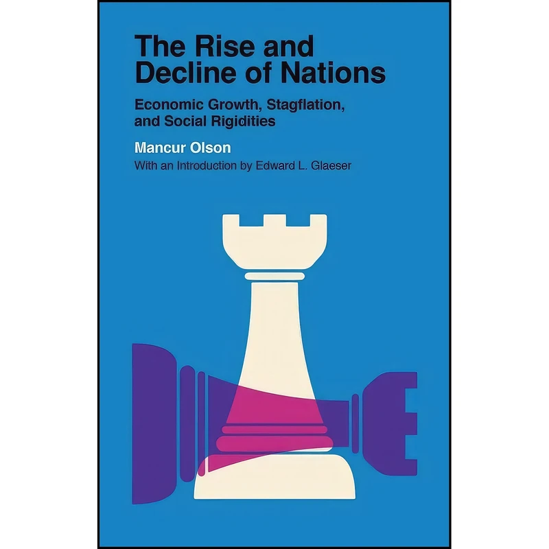 کتاب The Rise and Decline of Nations اثر Mancur Olson and Edward L Glaeser انتشارات Yale University Press