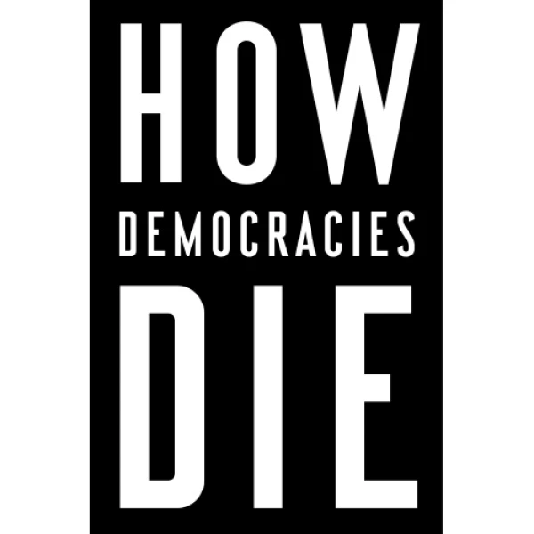 کتاب How Democracies Die اثر Steven Levitsky انتشارات Random House, Inc