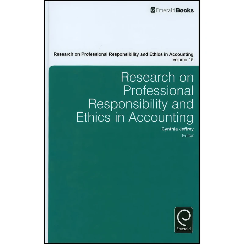 کتاب Research on Professional Responsibility and Ethics in Accounting اثر Cynthia Jeffrey انتشارات Emerald Publishing Limited