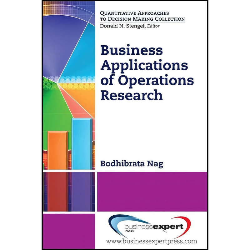 کتاب Business Applications of Operations Research اثر Bodhibrata Nag انتشارات Business Expert Press
