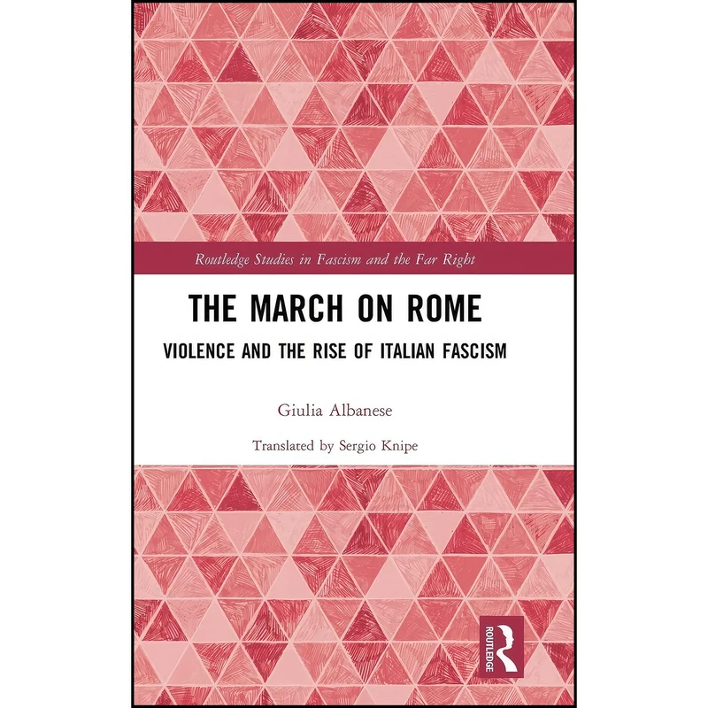 کتاب The March on Rome اثر Giulia Albanese انتشارات Routledge