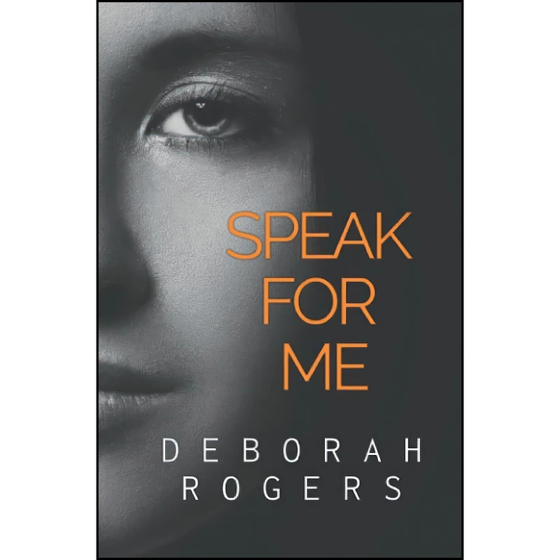 کتاب Speak for Me اثر Deborah Rogers انتشارات تازه ها