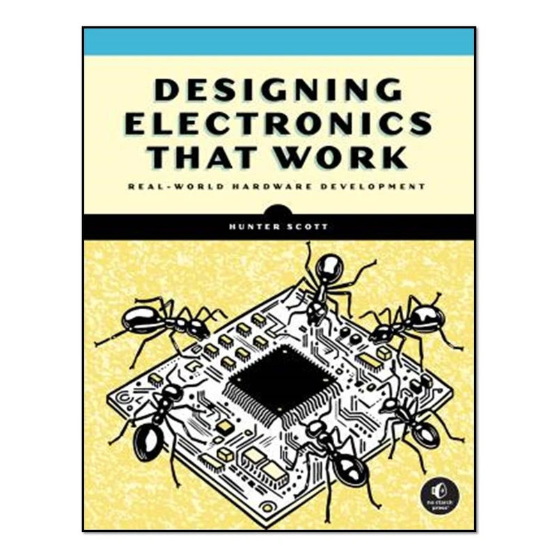 کتاب Designing Electronics That Work اثرHunter Scott انتشارات آوای مؤلف