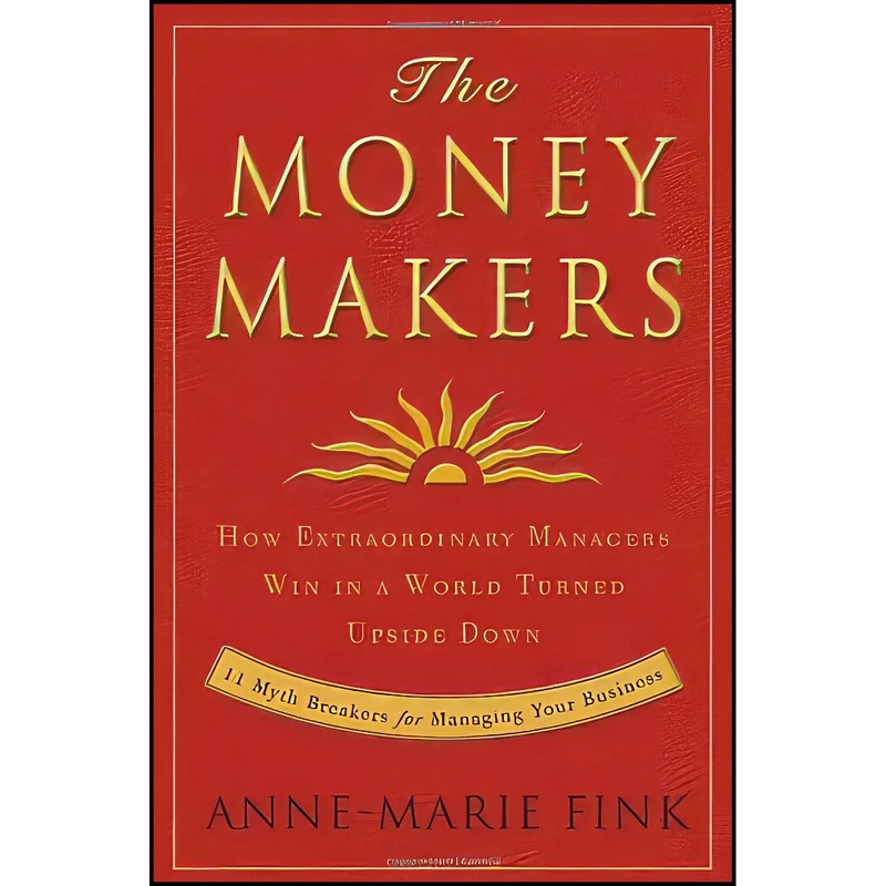 کتاب The Money Makers اثر Anne-Marie Fink انتشارات Crown Business