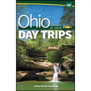 کتاب Ohio Day Trips by Theme  اثر Cathy Hester Seckman انتشارات Adventure Publications