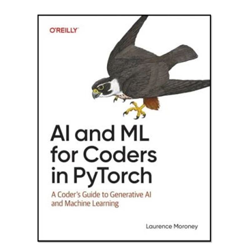 کتاب AI and ML for Coders in PyTorch اثر Laurence Moroney انتشارات آوای مؤلف