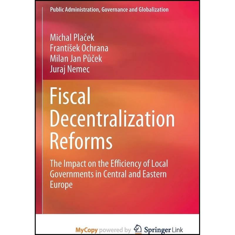 کتاب Fiscal Decentralization Reforms اثر جمعي از نويسندگان انتشارات Springer
