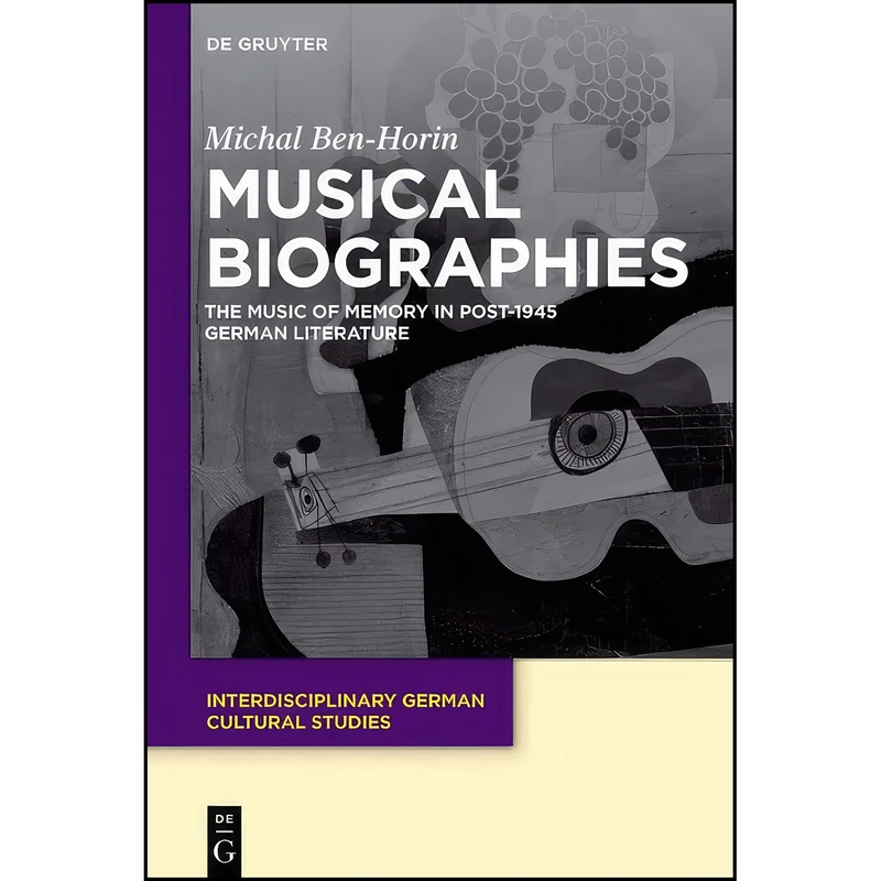 کتاب Musical Biographies  اثر Michal Ben-Horin انتشارات Walter de Gruyter