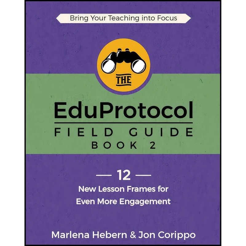 کتاب The EduProtocol Field Guide Book 2 اثر Marlena Hebern and Jon Corippo انتشارات بله