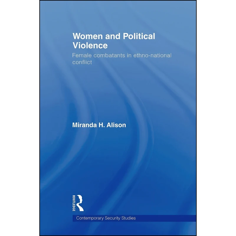کتاب Women and Political Violence اثر Miranda H. Alison انتشارات تازه ها