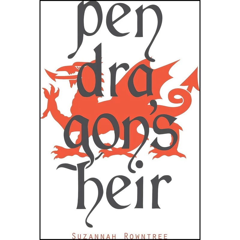 کتاب Pendragons Heir اثر Suzannah Rowntree انتشارات تازه ها