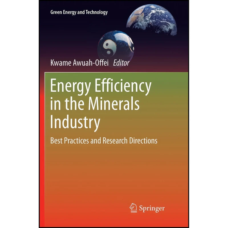 کتاب Energy Efficiency in the Minerals Industry اثر Kwame Awuah-Offei انتشارات تازه ها